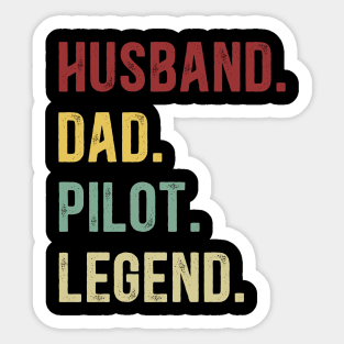 Pilot Funny Vintage Retro Shirt Husband Dad Pilot Legend Sticker